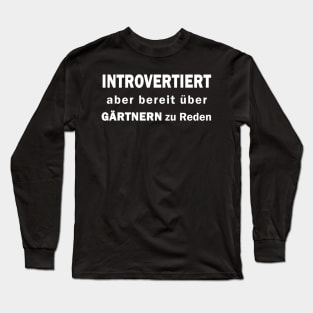 Gärtnern Garten Rächen Leidenschaft Geschenk Long Sleeve T-Shirt